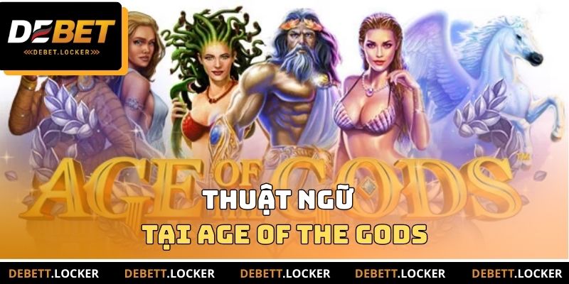 Thuật ngữ tại Age Of The Gods